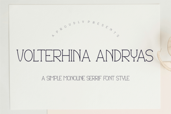 Volterhina Andryas: A Versatile Serif Font for Elegant Branding
